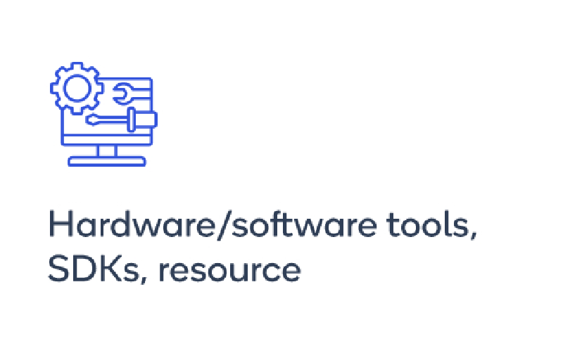 Hardware/software tools, SDKs, resource